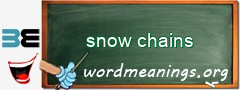 WordMeaning blackboard for snow chains